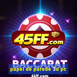 papel de parede 3d pc
